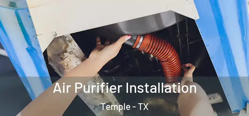 Air Purifier Installation Temple - TX